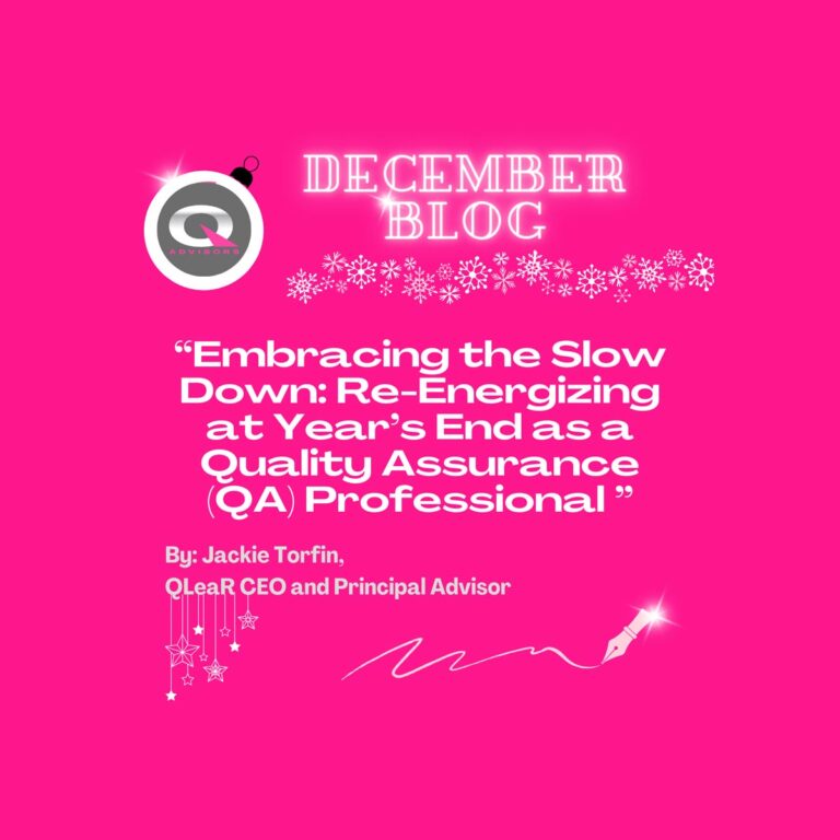 Embracing the Slow Down: Re-Energizing at Year&rsquo;s End as a Quality Assurance (QA) Professional