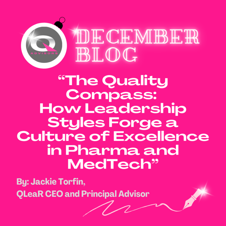 The Quality Compass: How Leadership Styles Forge a Culture of Excellence in Pharma and MedTech