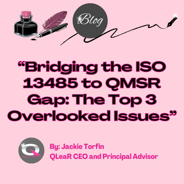 Bridging the ISO 13485 to QMSR Gap: The Top 3 Overlooked Issues